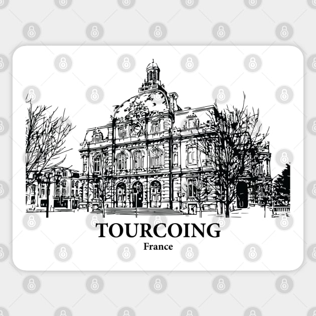 Tourcoing - France Sticker by Lakeric